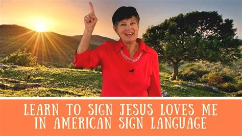 How to Sign Jesus Loves Me in American Sign Language YouTube