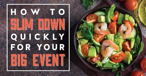 How to Slim Down Quickly for Your Big Event livestrong