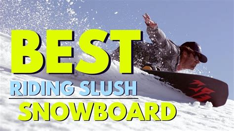 How to Snowboard: Riding Slush - YouTube