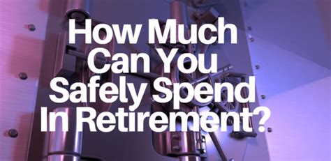 How to Spend Safely in Retirement