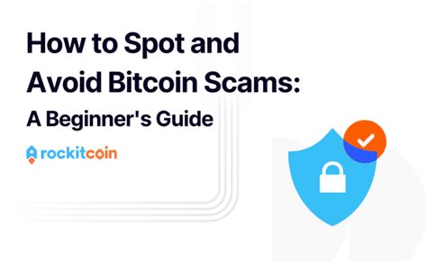 How to Spot and Avoid Bitcoin Scams