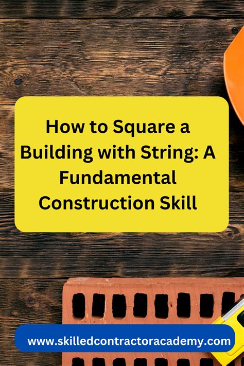 How to Square a Building with String A Fundamental Construction Skill