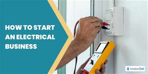 How to Start an Electrical Business in 10 Steps