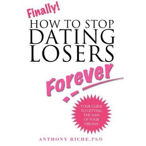 How to Stop Dating Losers Forever (Paperback) - Walmart