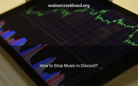 How to Stop Music in Discord? - walnutcreekband.org