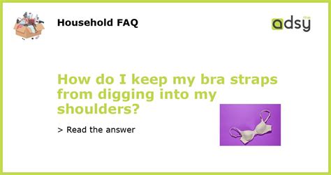 How to Stop Your Bra Straps Digging Into Your Shoulder