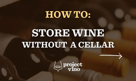 How to Store Wine Without a Cellar - Sweet Oaks Wine