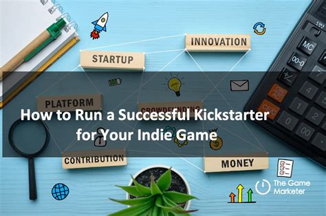 How to Successfully Fund Your Indie Game on Kickstarter