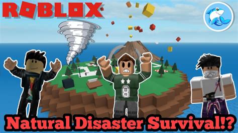 How to Survive in "Natural Disaster Survival" on "Roblox"