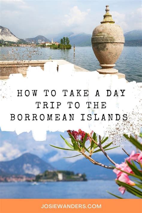 How to Take a Day Trip to the Borromean Islands, Italy