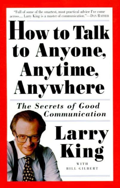 How to Talk to Anyone, Anytime, Anywhere: The Secrets o…