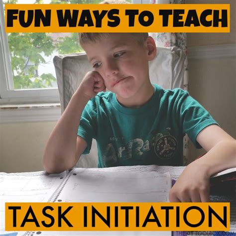 How to Teach Task Initiation - The OT Toolbox