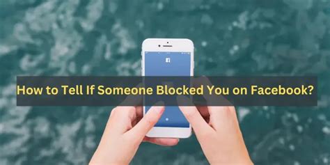 How to Tell If Someone Blocked You on Facebook