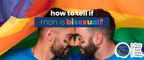 How to Tell If a Man Is Bisexual
