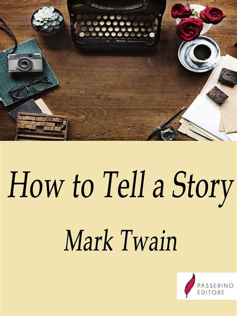 How to Tell a Story by Mark Twain - online literature