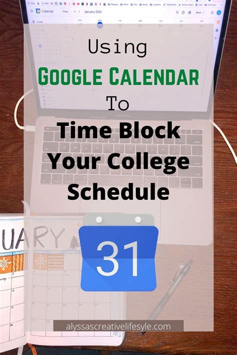 How to Time Block Your College Schedule Using Google Calendar Alyssa