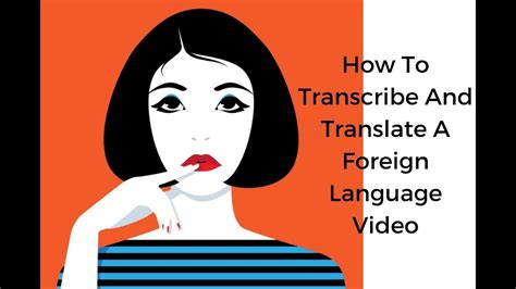 How to Translate a Foreign Language Video on YouTube