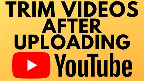 How to Trim Videos with the YouTube Video Editor - Cut & Split Videos