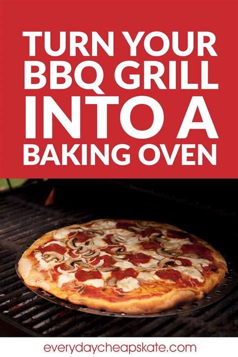 How to Turn Your Barbecue Grill into a Baking Oven