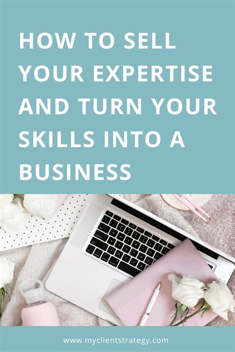 How to Turn Your Skills and Experience into a Business