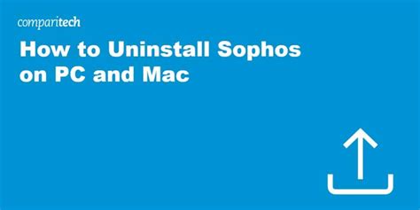 How to Uninstall Sophos From Your Mac or PC