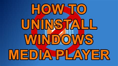 How to Uninstall or Reinstall Windows Media Player 12