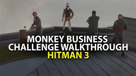 How to Unlock Monkey Business Trophy in Hitman 3? - Gamer …