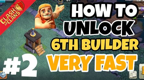 How to Unlock the 6th Builder in Clash of Clans! YouTube