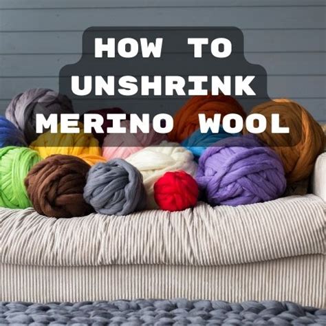 How to Unshrink Merino Wool