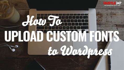 How to Upload Custom Fonts to Wordpress in 2 Minutes EASY TUTORIAL