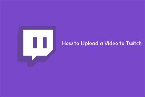 How to Upload Videos on Twitch