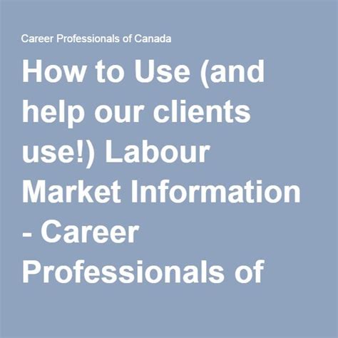 How to Use (and help our clients use!) Labour Market Information