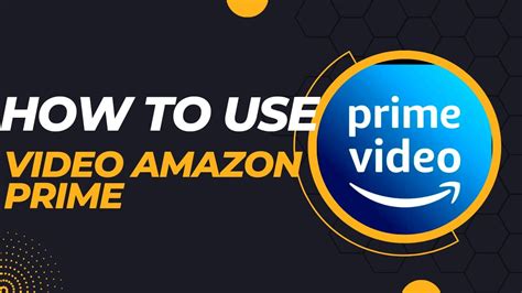 How to Use Amazon Prime Video
