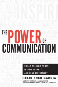 How to Use Communication to Build Trust and Inspire Loyalty, as Well as