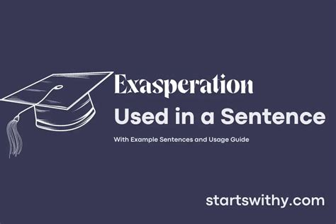 How to Use Exasperation in a Sentence (50 examples)
