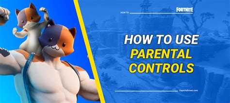 How to Use Fortnite Parental Controls