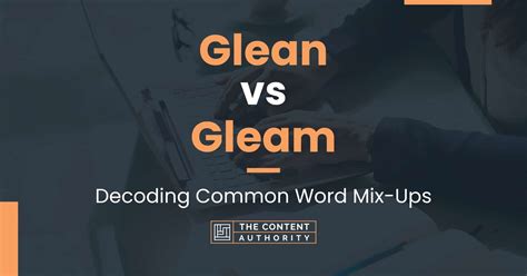 How to Use Gleam vs glean Correctly - GRAMMARIST