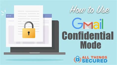 How to Use Gmail s Confidential Mode