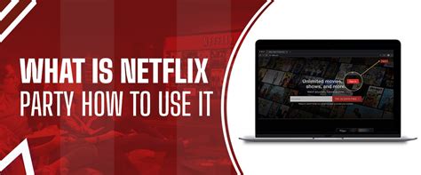 How to Use Netflix Party