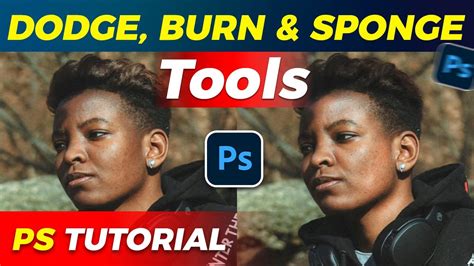 How to Use Photoshop s Dodge Burn and Sponge Tools