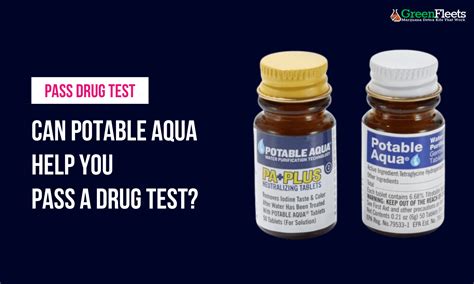 How to Use Potable Aqua Pills to Pass a Drug Test?