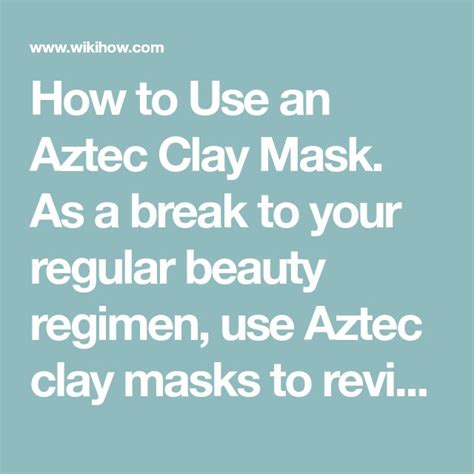 How to Use an Aztec Clay Mask: 10 Steps (with …