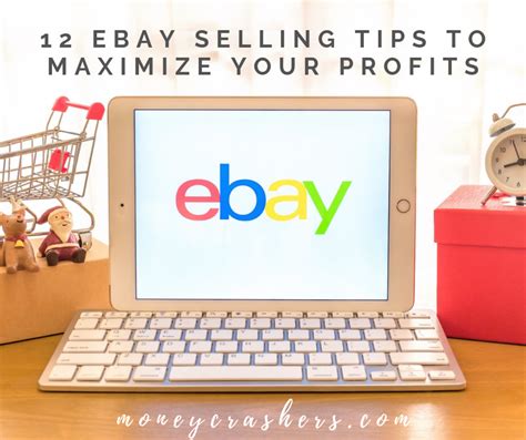 How to Use eBay to Sell 12 eBay Selling Tips to Maximize Profits