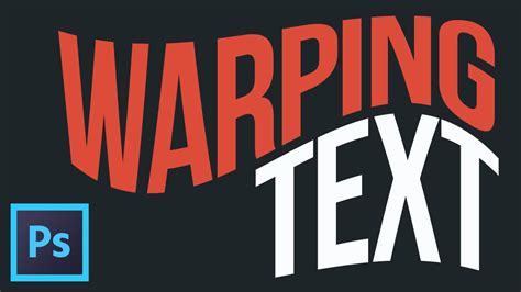 How to Warp Text in Adobe Photoshop - Design