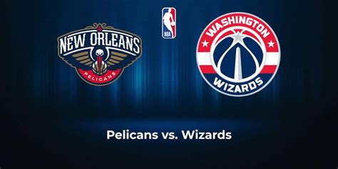 How to Watch the Pelicans vs. Wizards Game: Streaming & TV Info