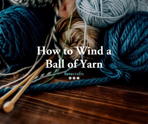 How to Wind Yarn Into a Ball from a Hank FaveCrafts.com