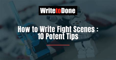 How to Write Fight Scenes : 10 Potent Tips