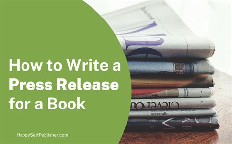 How to Write a Press Release for a Book Happy SelfPublisher