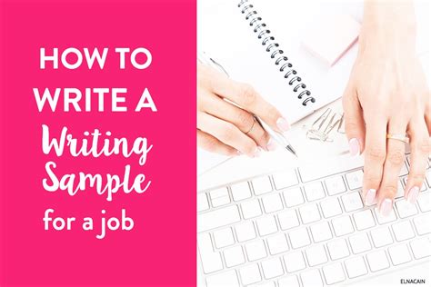 How to Write a Writing Sample for a Job Elna Cain
