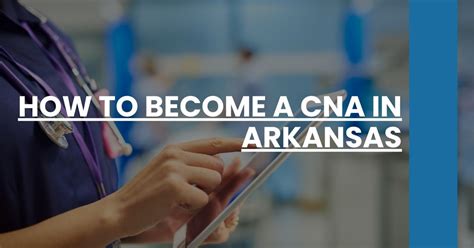 How to a CNA in Arkansas CNA Prep
